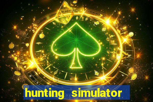 hunting simulator 4x4 dinheiro infinito download